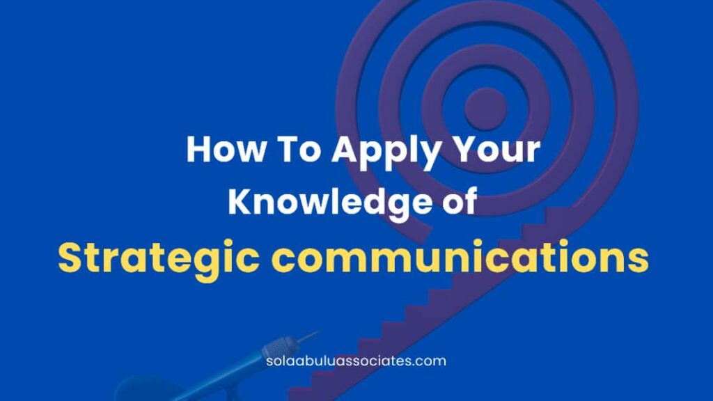 how to apply your knowledge of strategic communications
